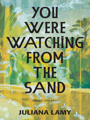 cover image of You Were Watching from the Sand